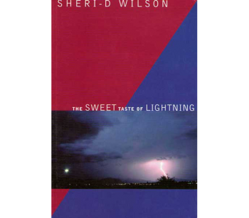 The Sweet Taste of Lightning | Sheri-D Wilson